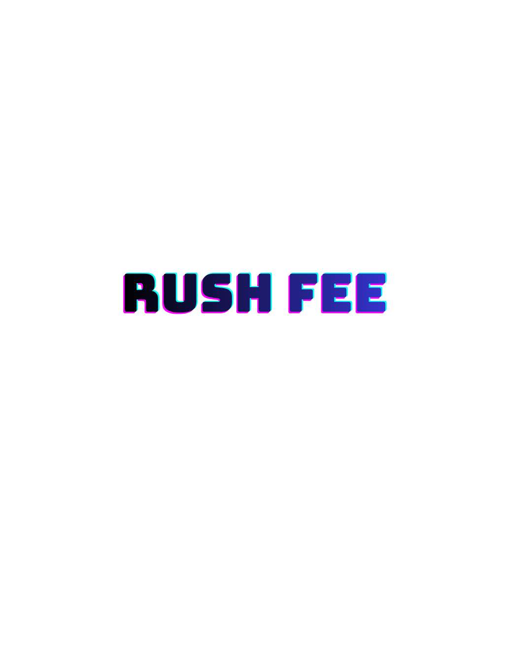 Rush Fee